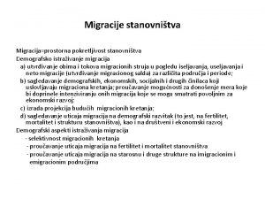 Migracije stanovnitva Migracijaprostorna pokretljivost stanovnitva Demografsko istraivanje migracija