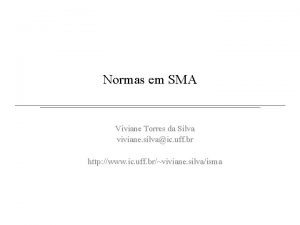 Normas em SMA Viviane Torres da Silva viviane