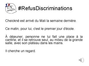 Refus Discriminations Cheickn est arriv du Mali la