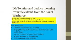 LO To infer and deduce meaning from the
