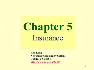 Chapter 5 Insurance C Ken Long New River