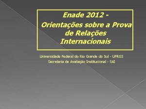 Enade 2012 Orientaes sobre a Prova de Relaes