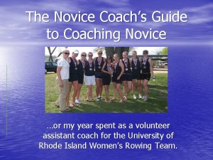 The Novice Coachs Guide to Coaching Novice or