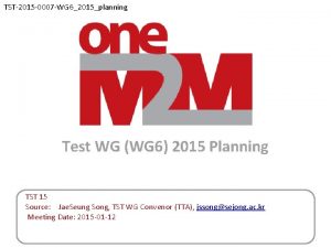 TST2015 0007 WG 62015planning Test WG WG 6