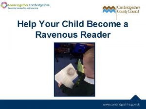 Help Your Child Become a Ravenous Reader Welcome