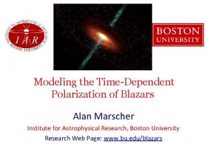 Modeling the TimeDependent Polarization of Blazars Alan Marscher