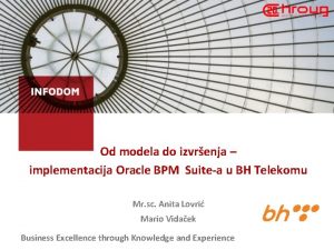 Od modela do izvrenja implementacija Oracle BPM Suitea