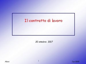 Il contratto di lavoro 20 ottobre 2017 Albini