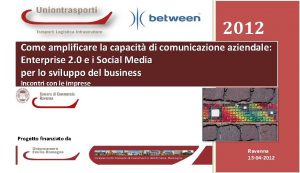 2012 Come amplificare la capacit di comunicazione aziendale