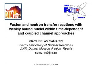 Fusion and neutron transfer reactions with weakly bound