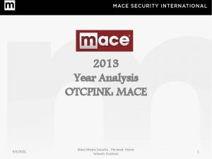 2013 Year Analysis OTCPINK MACE 982021 Mace Means