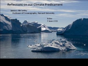 Reflections on our Climate Predicament James J Mc