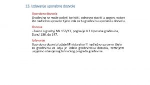 13 Izdavanje uporabne dozvole Uporabna dozvola Graevina se