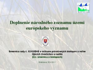 Doplnenie nrodnho zoznamu zem eurpskeho vznamu Smernica rady