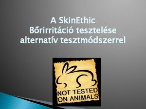 A Skin Ethic Brirritci tesztelse alternatv tesztmdszerrel Draizefle