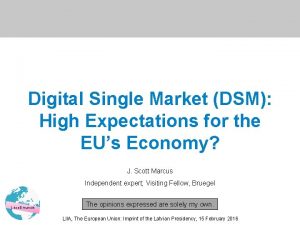 Digital Single Market DSM High Expectations for the