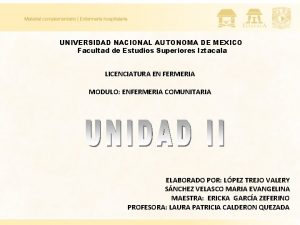 UNIVERSIDAD NACIONAL AUTONOMA DE MEXICO Facultad de Estudios