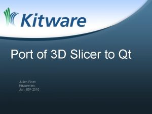 Port of 3 D Slicer to Qt Julien