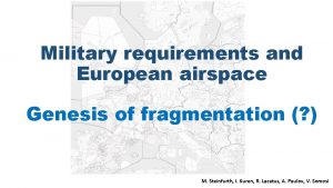 Military requirements and European airspace Genesis of fragmentation