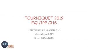 TOURNIQUET 2019 EQUIPE CHS Tourniquet de la section