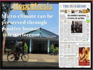 Hypothesis Microclimate can be preserved through positive human