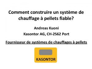 Comment construire un systme de chauffage pellets fiable