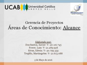 Gerencia de Proyectos reas de Conocimiento Alcance Elaborado