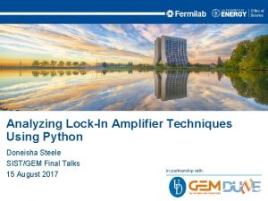 Analyzing LockIn Amplifier Techniques Using Python Doneisha Steele