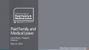 Paid Family and Medical Leave Carla Reyes Program