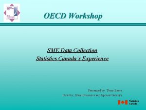 OECD Workshop SME Data Collection Statistics Canadas Experience