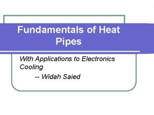 Fundamentals of Heat Pipes With Applications to Electronics