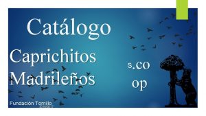 Catlogo Caprichitos Madrileos Fundacin Tomillo 20162017 co op