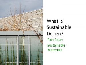 What is Sustainable Design Part Four Sustainable Materials