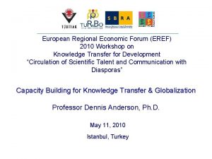 European Regional Economic Forum EREF 2010 Workshop on