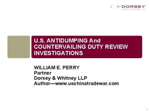 U S ANTIDUMPING And COUNTERVAILING DUTY REVIEW INVESTIGATIONS