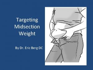 Targeting Midsection Weight By Dr Eric Berg DC