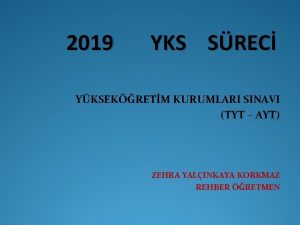 2019 YKS SREC YKSEKRETM KURUMLARI SINAVI TYT AYT