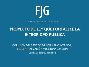 PROYECTO DE LEY QUE FORTALECE LA INTEGRIDAD PBLICA