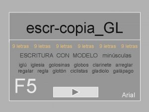 escrcopiaGL 9 letras 9 letras ESCRITURA CON MODELO