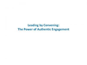 Leading by Convening The Power of Authentic Engagement