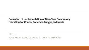 Evaluation of Implementation of NineYear Compulsory Education for