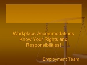 Workplace Accommodations Know Your Rights and Responsibilities Employment