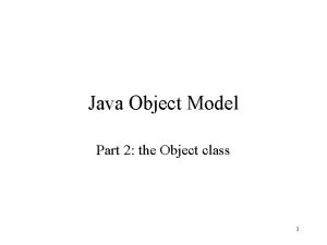 Java Object Model Part 2 the Object class