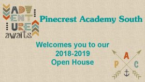 Pinecrest Academy South Welcomes you to our 2018