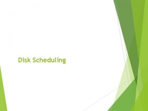 Disk Scheduling Disk Scheduling The operating system is