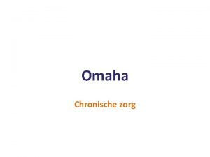 Omaha Chronische zorg Programma Omaha in perspectief Waarom