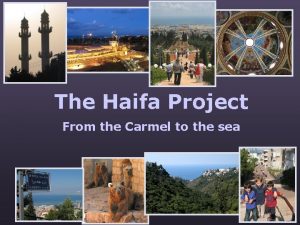 The Haifa Project From the Carmel to the