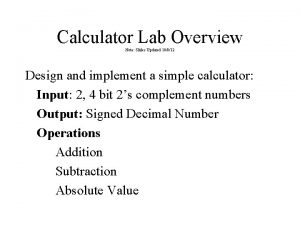 Calculator Lab Overview Note Slides Updated 10812 Design