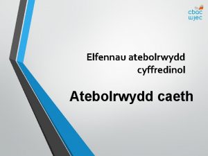 Elfennau atebolrwydd cyffredinol Atebolrwydd caeth Nodau ac amcanion