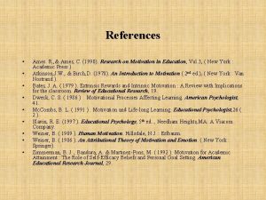 References Ames R Ames C 1990 Research on